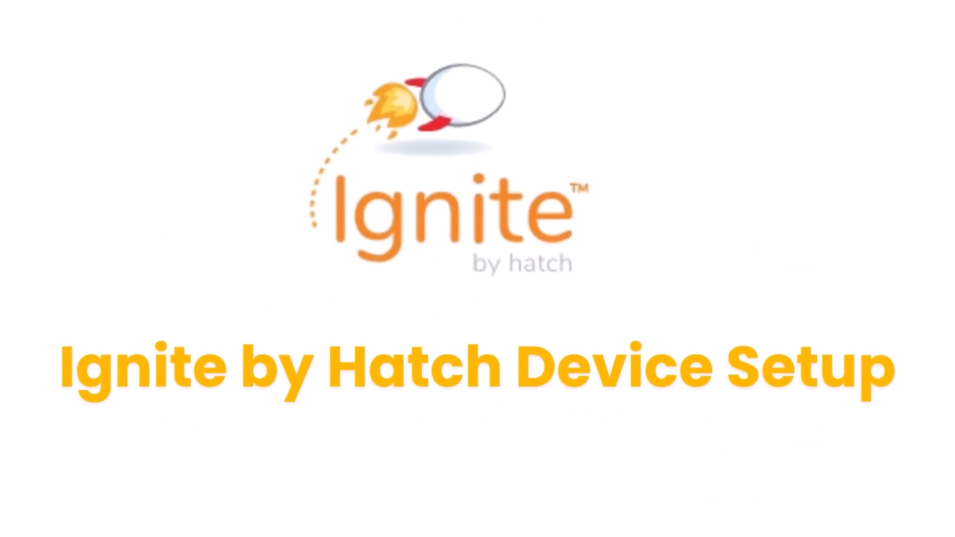 Ignite by Hatch Device Setup