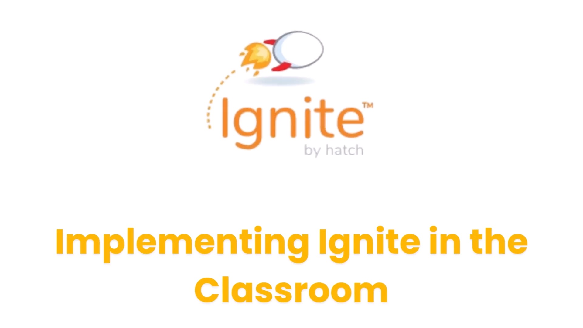 Implementing Ignite in the Classroom