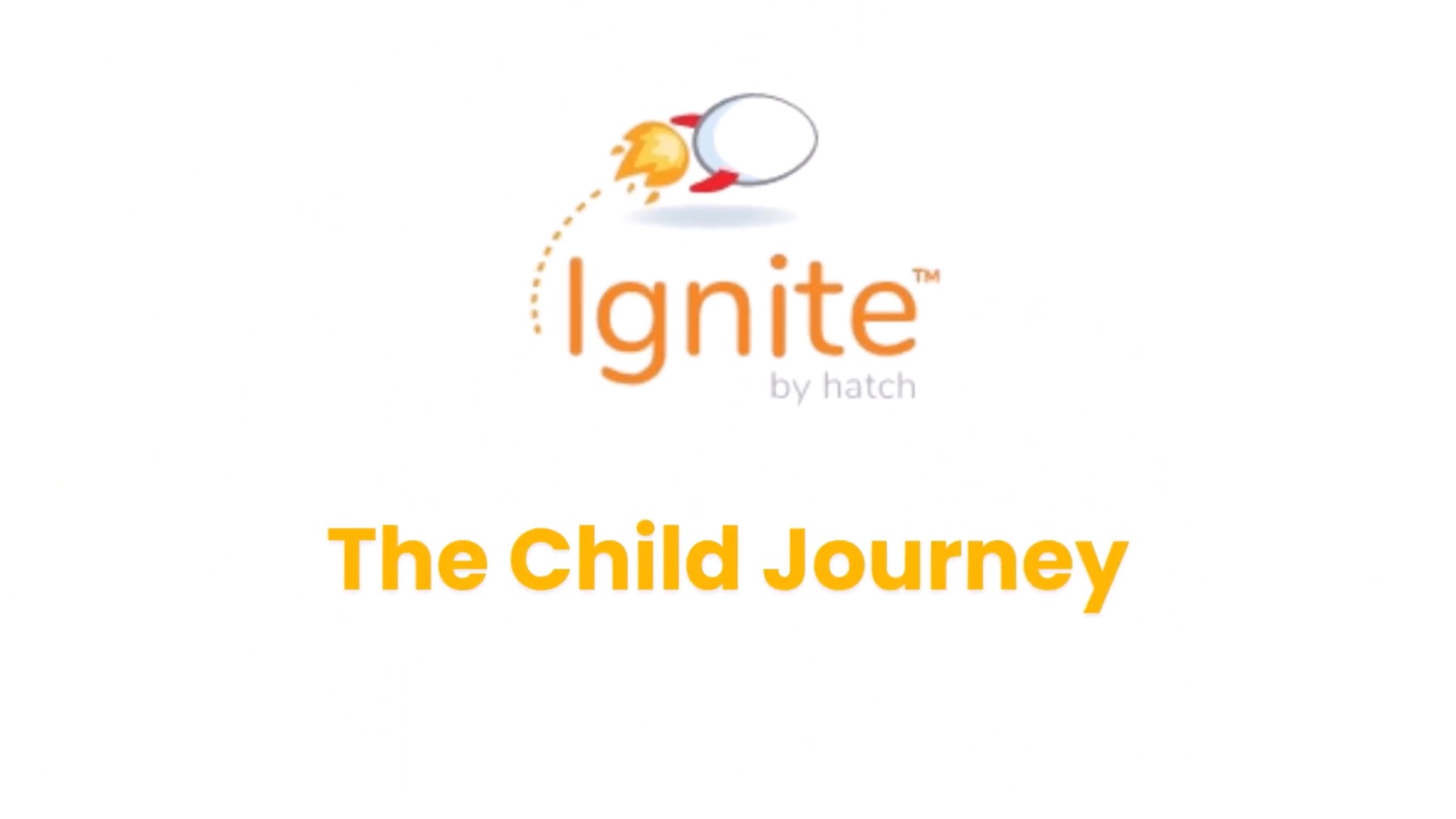 Ignite Child Journey